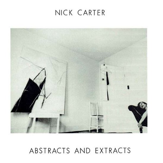 Abstracts & Extracts - Nick Carter - Música - FLASHBACK - 5056297100317 - 19 de fevereiro de 2016