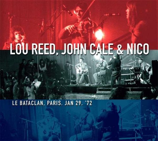 Cover for Reed Lou, John Cale and Nico · Le Bataclan, Paris 1972 (DVD/CD) (2018)