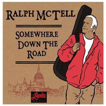 Somewhere Down The Road - Ralph Mctell - Musiikki - LEOLA - 5060079130317 - maanantai 18. lokakuuta 2010