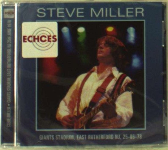 Cover for Steve Miller · Giants Stadium, East Rutherford Nj 25-06-78 (CD) (2015)