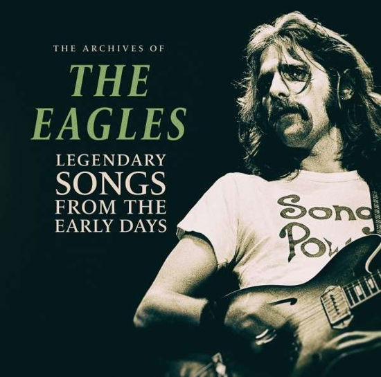 The Archives of / Legendary Songs from the Early Days (Ltd Green Vinyl) - Eagles - Musikk - LASER MEDIA - 6483817110317 - 6. mars 2020