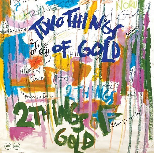 Cover for Two Things Of Gold (LP) (2023)