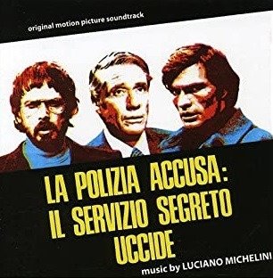 Cover for Luciano Michelini · La Polizia Accusa: Il Servizio Segreto Uccide (LP) (2020)
