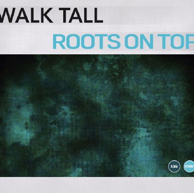 Cover for Walk Tall · Roots on Top (CD) (2020)