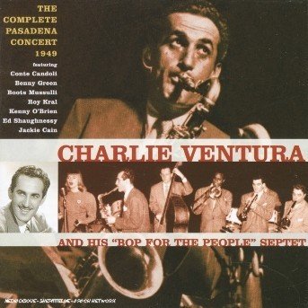 Cover for Charlie Ventura · Complete Pasadena Concert 1949 (CD) (2003)