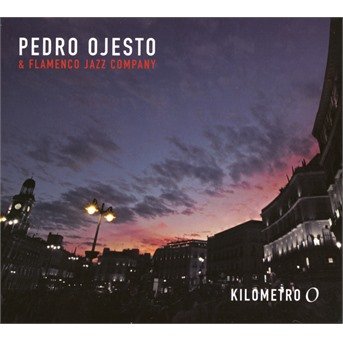 Pedro Ojesto · Kilometre 0 (CD) (2019)
