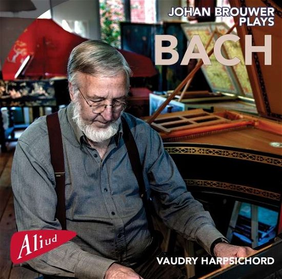 Cover for Johan Brouwer · Johan Brouwer Plays Bach (CD) (2020)