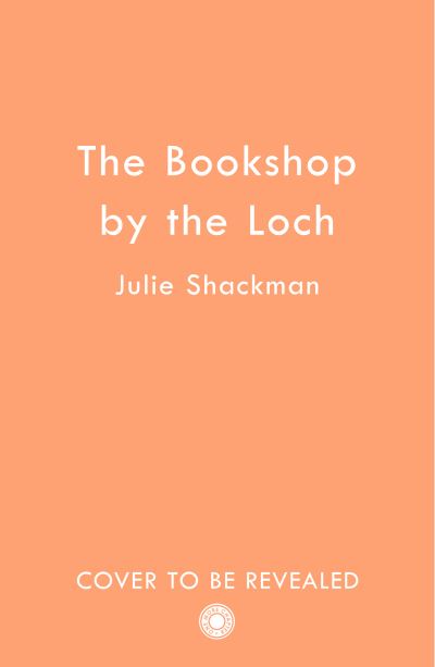 Cover for Julie Shackman · The Bookshop by the Loch - Scottish Escapes (Paperback Book) (2024)