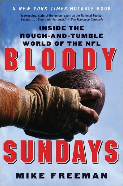 Cover for Mike Freeman · Bloody Sundays: Inside the Rough-and-tumble World of the Nfl (Paperback Book) [Reprint edition] (2004)