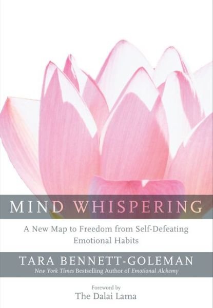 Cover for Tara Bennett-Goleman · Mind Whispering: A New Map to Freedom from Self-Defeating Emotional Habits (Paperback Bog) [Reprint edition] (2014)