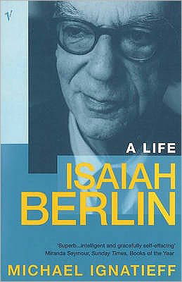 Isaiah Berlin: A Life - Michael Ignatieff - Kirjat - Vintage Publishing - 9780099577317 - torstai 6. tammikuuta 2000