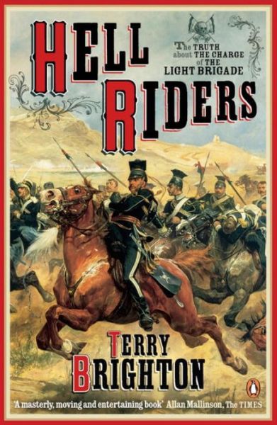 Cover for Terry Brighton · Hell Riders: The Truth About the Charge of the Light Brigade (Paperback Book) (2005)