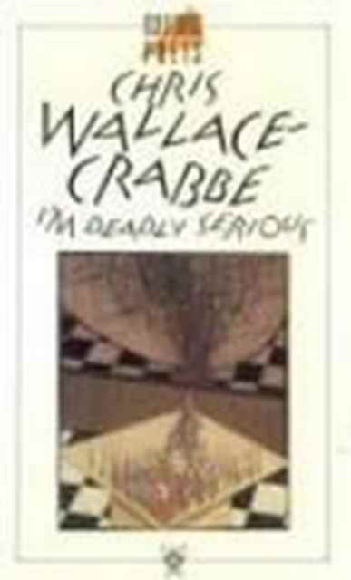 Cover for Chris Wallace-Crabbe · I'm Deadly Serious (Paperback Book) (1988)