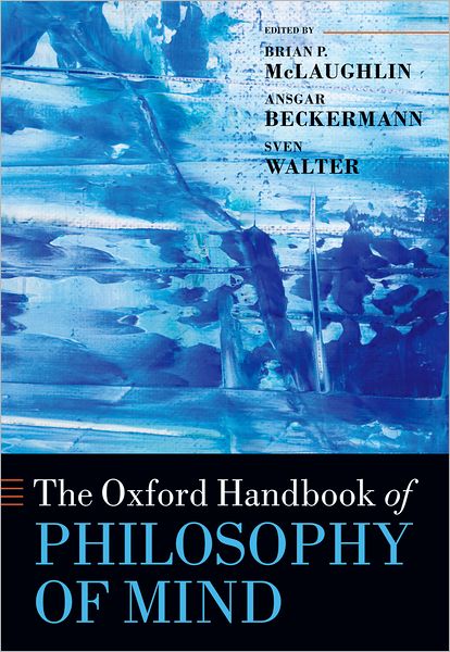 Cover for Brian Mclaughlin · The Oxford Handbook of Philosophy of Mind - Oxford Handbooks (Paperback Book) (2011)