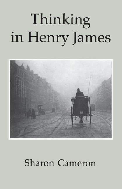 Cover for Sharon Cameron · Thinking in Henry James (Taschenbuch) [New edition] (1991)