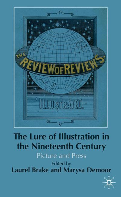 Cover for Laurel Brake · The Lure of Illustration in the Nineteenth Century: Picture and Press (Hardcover Book) (2009)