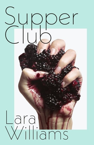 Cover for Lara Williams · Supper Club (Book) (2019)