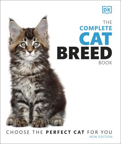 The Complete Cat Breed Book: Choose the Perfect Cat for You - DK Pet Breed Guides - Dk - Books - Dorling Kindersley Ltd - 9780241446317 - July 1, 2021