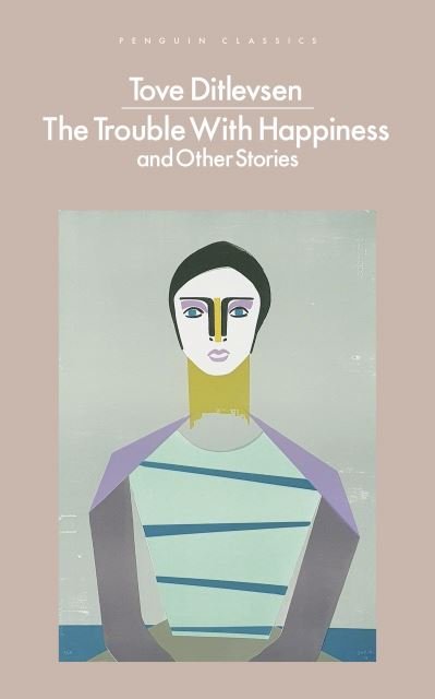 Cover for Tove Ditlevsen · The Trouble with Happiness and Other Stories (Paperback Bog) (2022)