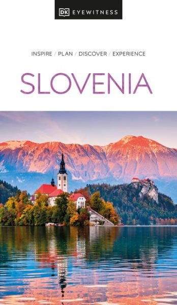 DK Eyewitness Slovenia - Travel Guide - DK Eyewitness - Bücher - Dorling Kindersley Ltd - 9780241615317 - 6. April 2023