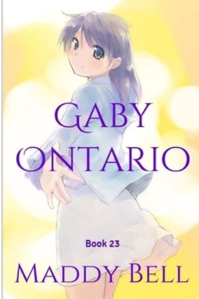 Gaby - Ontario - Madeline Bell - Bücher - Lulu Press - 9780244429317 - 28. Oktober 2018