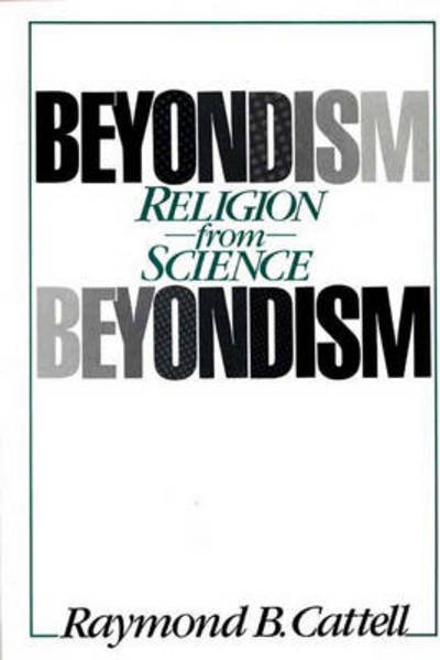 Cover for Raymond B. Cattell · Beyondism: Religion from Science (Hardcover Book) [1st edition] (1987)