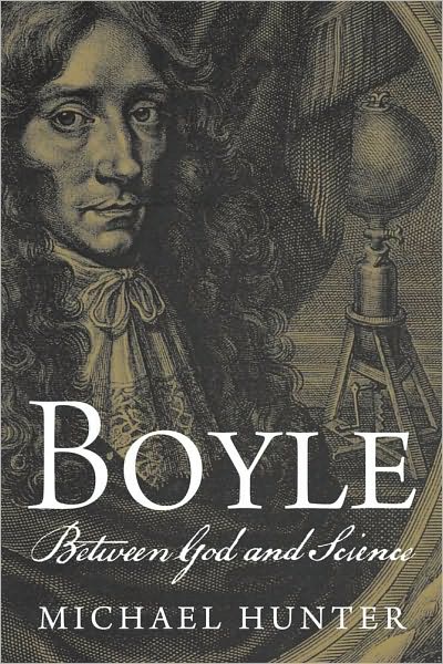 Cover for Michael Hunter · Boyle: Between God and Science (Paperback Book) (2010)