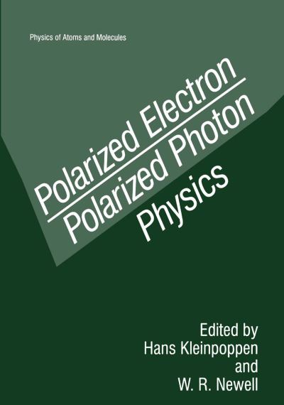 Cover for H Kleinpoppen · Polarized Electron / Polarized Photon Physics - Physics of Atoms and Molecules (Hardcover Book) [1995 edition] (1995)