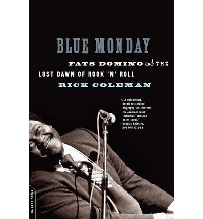 Cover for Rick Coleman · Blue Monday: Fats Domino and the Lost Dawn of Rock 'n' Roll (Pocketbok) [New edition] (2007)