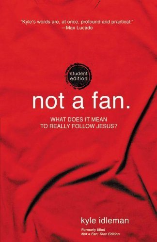 Cover for Kyle Idleman · Not a Fan Student Edition: What does it mean to really follow Jesus? (Paperback Book) [Student edition] (2013)
