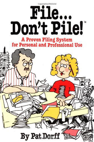 File Don't Pile!: A Proven Filing System for Personal and Professional Use - Pat Dorff - Kirjat - St Martin's Press - 9780312289317 - tiistai 15. heinäkuuta 1986