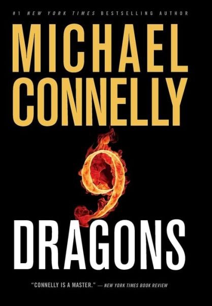 Cover for Michael Connelly · Nine Dragons - Harry Bosch Novel (Inbunden Bok) [1st edition] (2009)