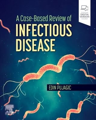 Cover for Pujagic, Edin, DO (Infectious Disease Fellow, Department of Internal Medicine, University of Nebraska, Omaha, Nebraska) · A Case-Based Review of Infectious Disease (Paperback Book) (2023)