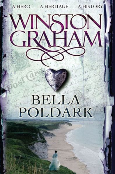 Bella Poldark - Poldark - Winston Graham - Livros - Pan Macmillan - 9780330463317 - 6 de junho de 2008