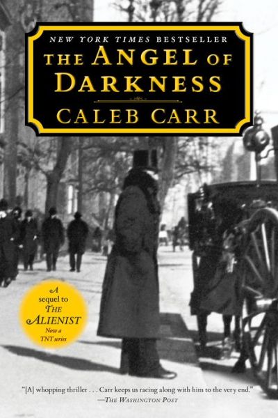 Cover for Caleb Carr · The Angel of Darkness: A Novel - Dr. Laszlo Kreizler (Paperback Book) (2018)