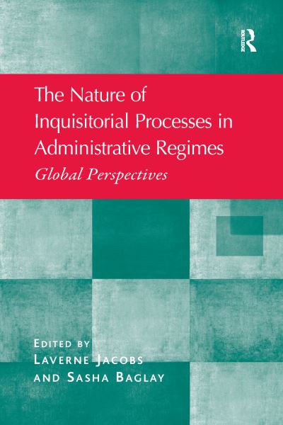 Cover for Laverne Jacobs · The Nature of Inquisitorial Processes in Administrative Regimes: Global Perspectives (Paperback Book) (2020)