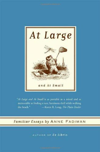 Cover for Anne Fadiman · At Large and at Small: Familiar Essays (Taschenbuch) [Reprint edition] (2008)