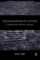 Cover for Peter Clark · Organizations in Action: Competition between Contexts (Pocketbok) (1999)