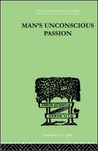 Cover for Wilfrid Lay · Man's Unconscious Passion (Hardcover Book) (1999)