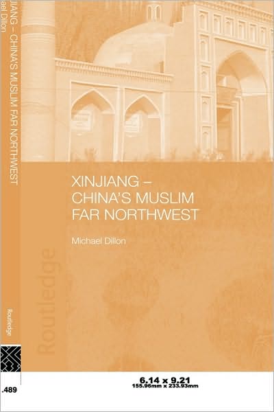 Cover for Michael Dillon · Xinjiang: China's Muslim Far Northwest - Durham East Asia Series (Paperback Book) (2009)