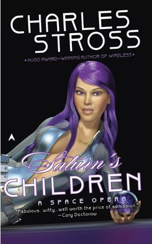 Cover for Charles Stross · Saturn's Children (Paperback Book) [Reprint edition] (2009)