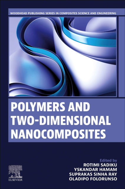 Rotimi Sadiku · Polymers and Two-Dimensional Nanocomposites - Woodhead Publishing Series in Composites Science and Engineering (Taschenbuch) (2024)