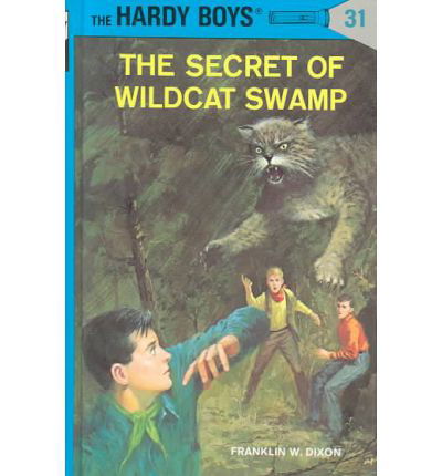 Cover for Franklin W. Dixon · Hardy Boys 31: The Secret of Wildcat Swamp - The Hardy Boys (Hardcover bog) [New edition] (1952)