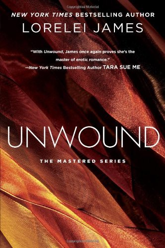 Cover for Lorelei James · Unwound - The Mastered Series (Paperback Book) (2014)