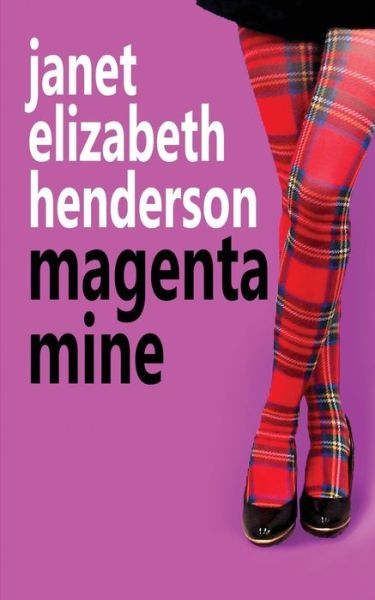 Cover for Janet Elizabeth Henderson · Magenta Mine: Romantic Comedy - Invertary (Paperback Book) (2019)