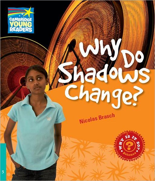 Nicolas Brasch · Why Do Shadows Change? Level 5 Factbook - Cambridge Young Readers (Taschenbuch) (2010)