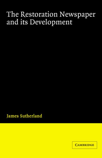 Cover for James Sutherland · The Restoration Newspaper and its Development (Paperback Bog) (2004)