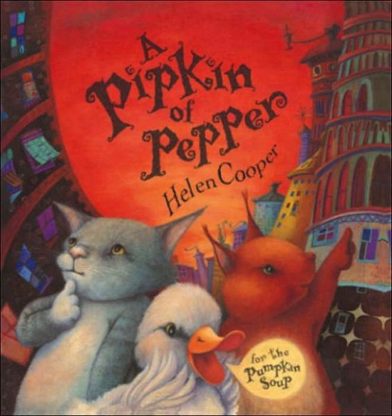 Cover for Helen Cooper · A Pipkin Of Pepper - Pumpkin Soup (Taschenbuch) (2005)