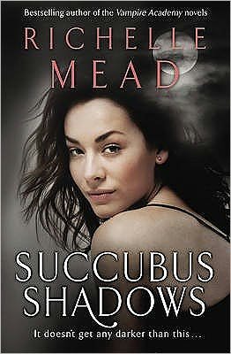 Cover for Richelle Mead · Succubus Shadows: Urban Fantasy (Paperback Book) (2010)