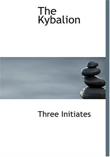 Cover for Three Initiates · The Kybalion (Hardcover bog) [Large Print edition] (2008)